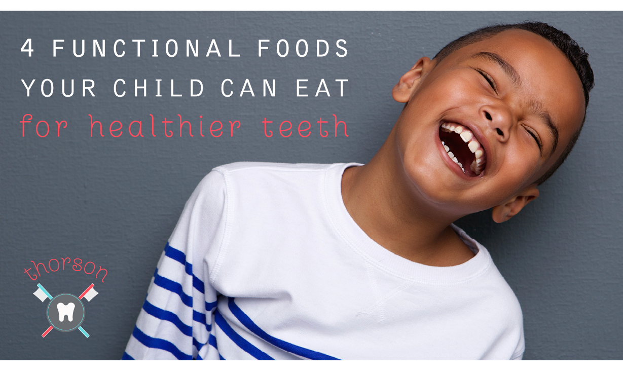 Read more about the article 4 Functional Foods Your Child Can Eat for Healthier Teeth